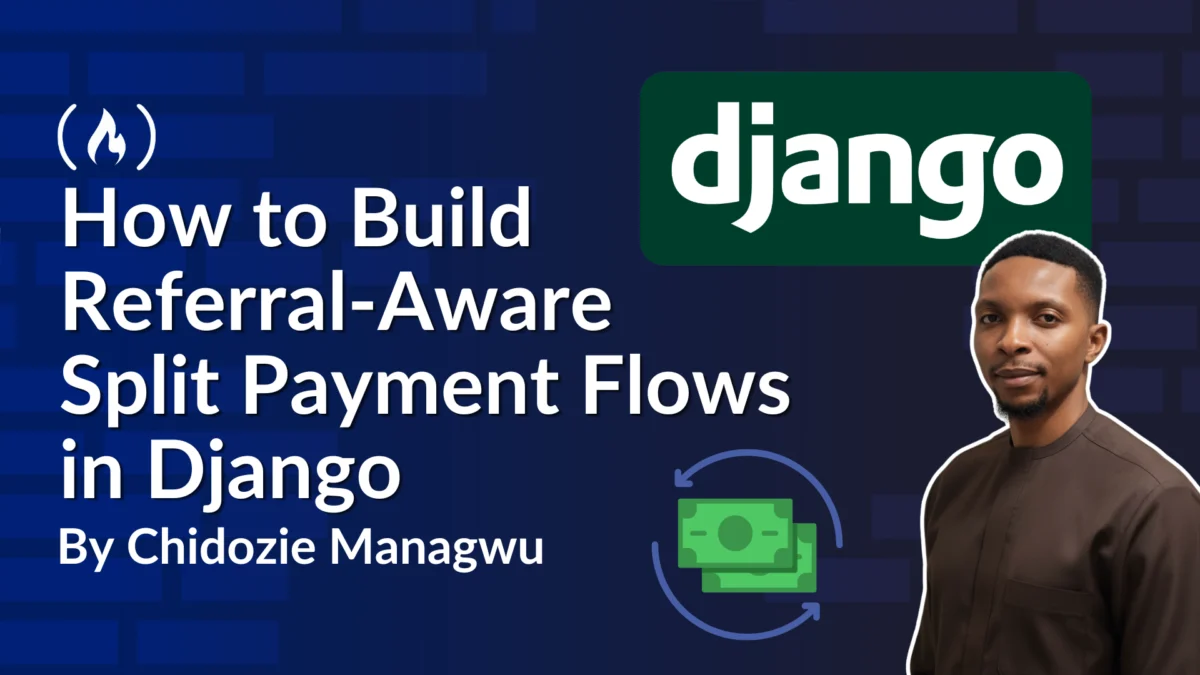 Mastering Complex Financial Workflows: Building Referral-Aware Split Payment Systems in Django