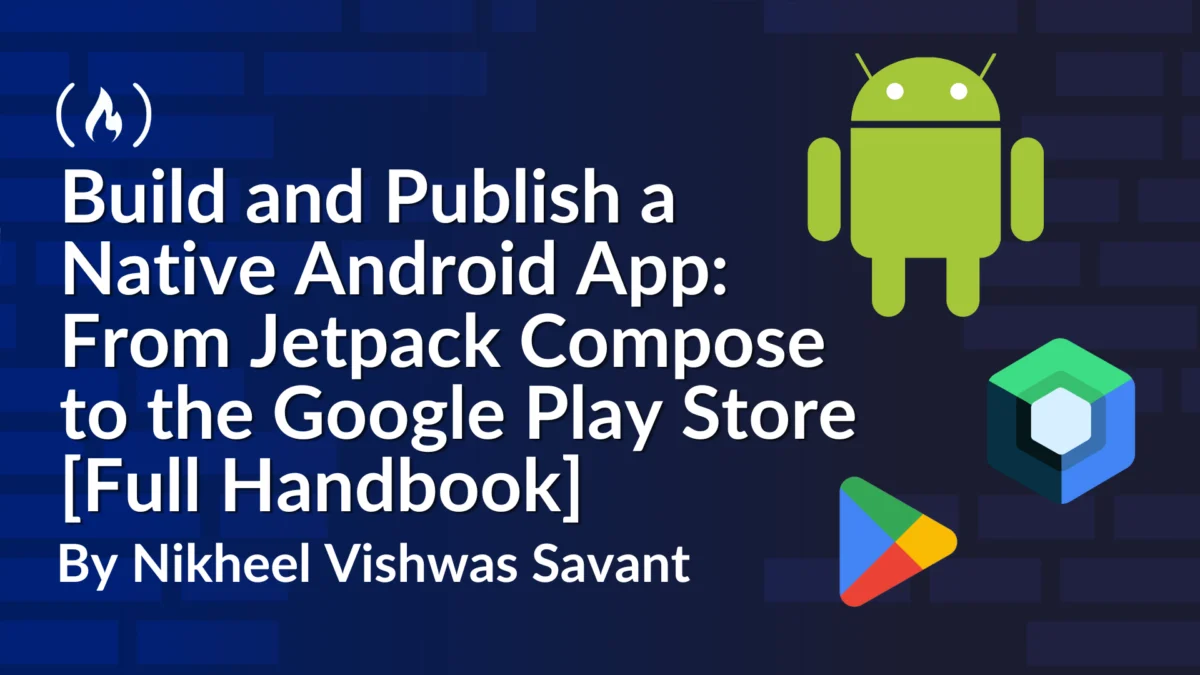The Modern Blueprint: Building and Publishing a Native Android App in 2026